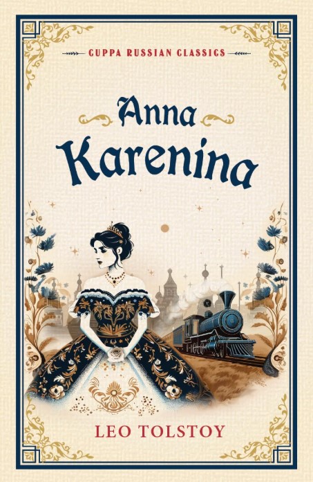 Anna Karenina (Cuppa Russian Classics)